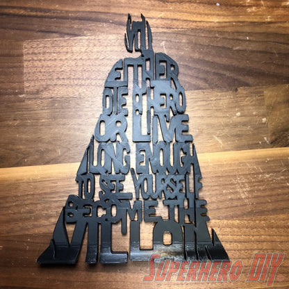 3D-PRINTABLE Die a Hero or Become the Villain 3D Silhouette DIGITAL STL FILE - Superhero DIY