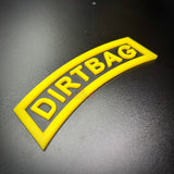 DIRTBAG tab in black and yellow, arch-shaped rocker, perfect gag gift for soldiers and battle buddies.
