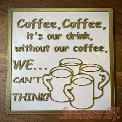 Coffee, Coffee It's Our Drink Coffee Sign | Coffee-themed decor sign | Fuel your coffee addition! - Superhero DIY