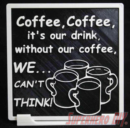 Coffee, Coffee It's Our Drink Coffee Sign | Coffee-themed decor sign | Fuel your coffee addition! - Superhero DIY