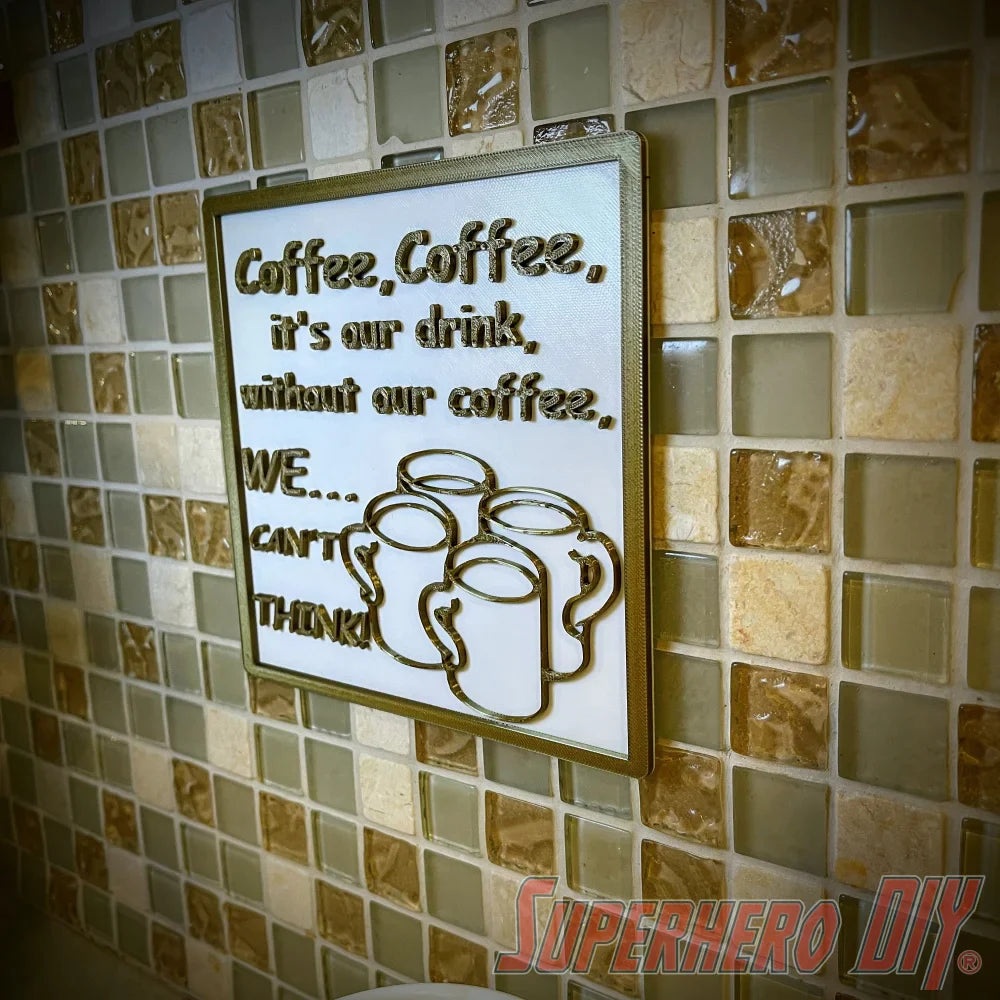 Coffee, Coffee It's Our Drink Coffee Sign | Coffee-themed decor sign | Fuel your coffee addition! - Superhero DIY